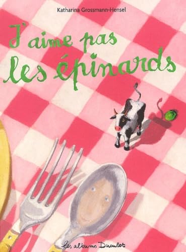 J'aime pas les épinards 9782203565135