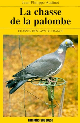 La chasse de la palombe 9782879012667