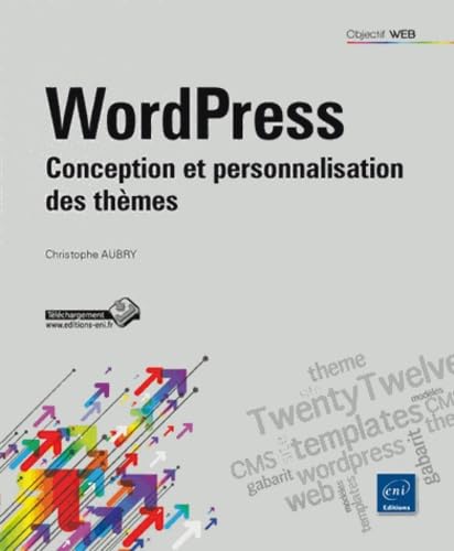 WordPress - Conception et personnalisation des thèmes 9782746082670