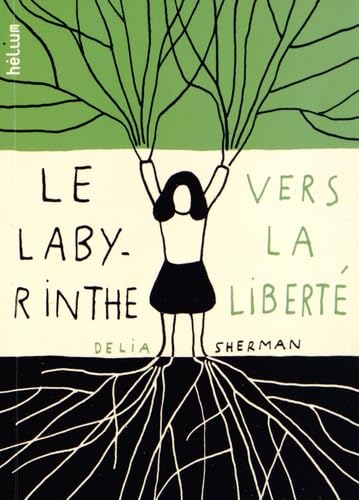 Le labyrinthe vers la liberté 9782330030544
