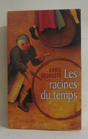 LES RACINES du TEMPS 9782298057935
