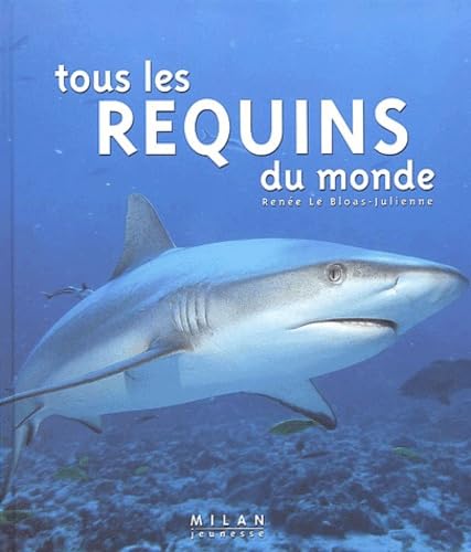 Tous les requins du monde 9782745911063