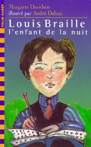 LOUIS BRAILLE, L'ENFANT DE LA NUIT 9782070518005