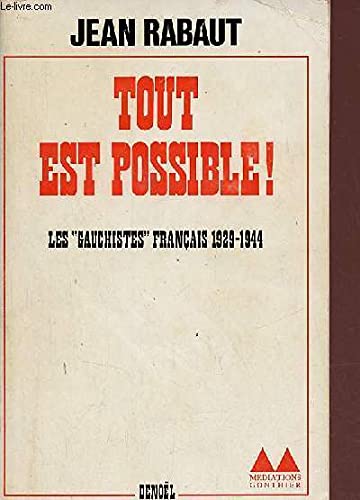 Tout est possible : les gauchistes français, 1929-1944 9782282202334