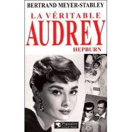 La véritable Audrey Hepburn 9782857046318