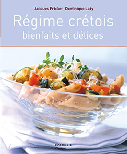 Régimes crétois: Bienfaits et délices 9782012357976