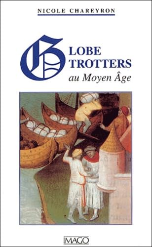 GLOBE-TROTTERS AU MOYEN AGE 9782911416996