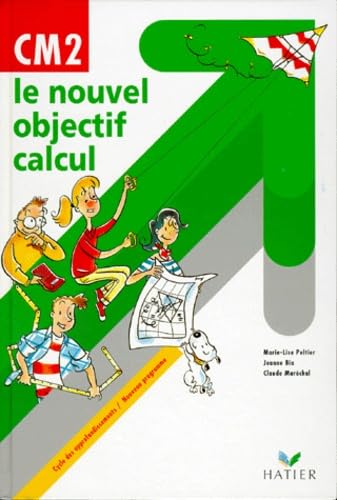 Le Nouvel Objectif calcul , CM2 9782218035609