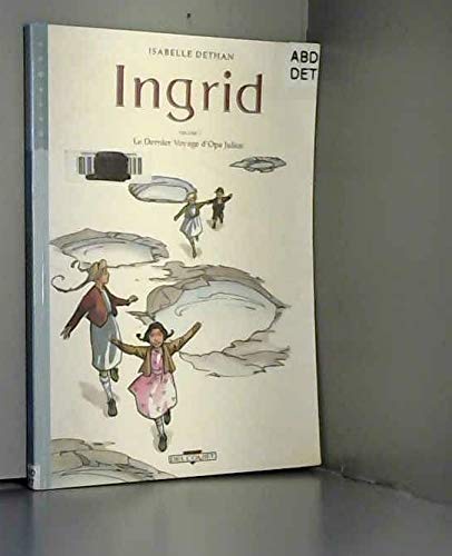 Ingrid, tome 1 : Le dernier voyage d'Opa Julius 9782840555773