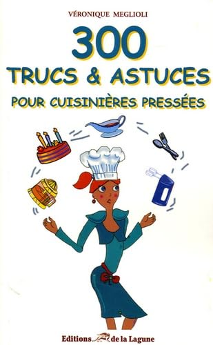 300 Trucs et astuces pour cuisinières pressées 9782849690079