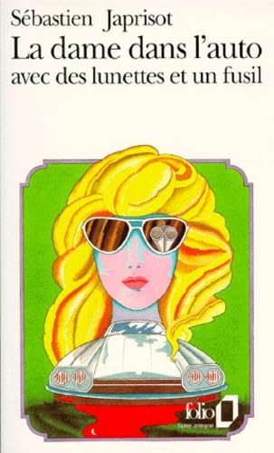 La Dame dans l'auto avec des lunettes et un fusil 9782070372232