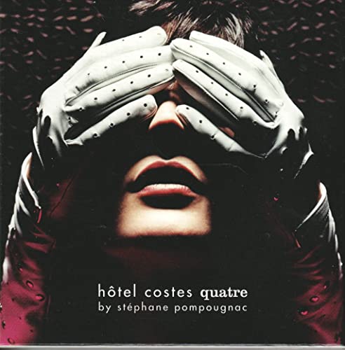 Hôtel Costes 4 - Edition limitée 3596971729721