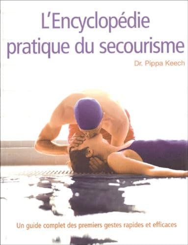 L'encyclopédie pratique du secourisme 9782841982349