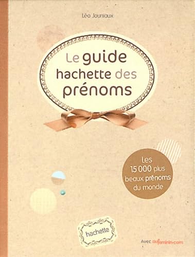 Le guide Hachette des prénoms 9782012306639