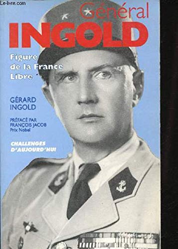General Ingold. Figure De La France Libre 9782910168292