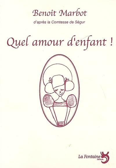 Quel amour d'enfant ! 9782353610105