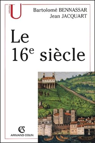 Le XVIe siècle 9782200252755