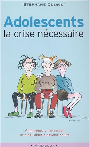 Adolescents, la crise nécessaire 9782501040204