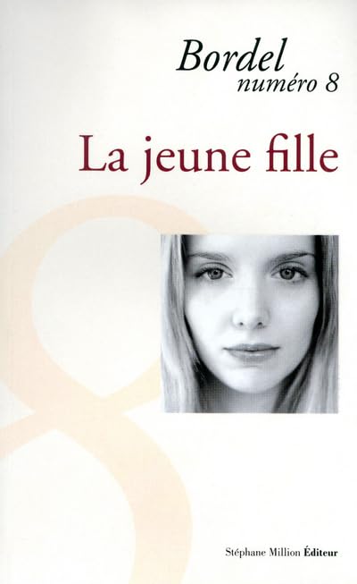 Bordel n°8 La jeune fille 9782917702000