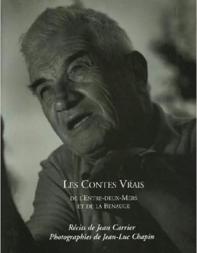 Les contes vrais de l'entre-deux-mers et de la benauge 9782913568174