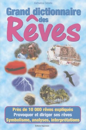 Le grand dictionnaire des rêves 9782841970438