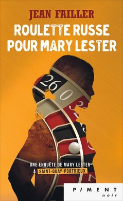 Roulette russe pour Mary Lester: Une enquête de Mary Lester à Saint-Quay-Portrieux 9782298133554