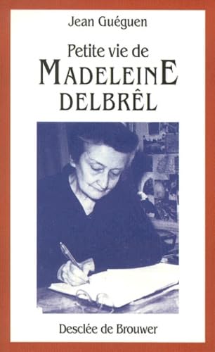 Petite vie de Madeleine Delbrêl 9782220036908