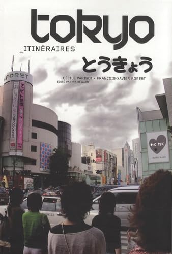 Tokyo itinéraires 9782952151726