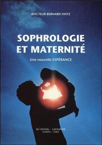 Sophrologie et maternité - Une nouvelle espérance 9782880230210