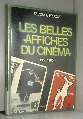 Belles Affiches Du Cinema. Tome 2, 1950-1980 9782731205152
