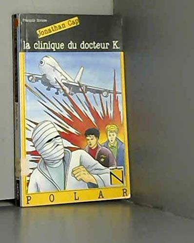 Jonathan Cap: Tome 4 : La Clinique du docteur K 9782092838549