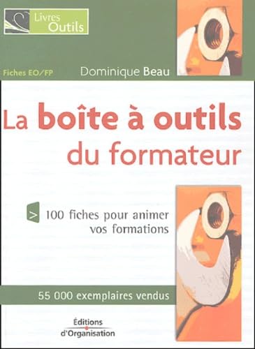 La boîte à outils du formateur: 100 Fiches de pédagogie 9782708132474