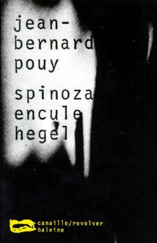 Spinoza encule Hegel 9782842190224