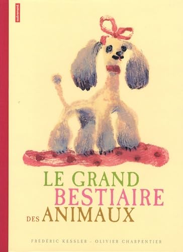 Le Grand Bestiaire des animaux 9782746710184