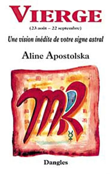 Une vision inédite de votre signe astral : Vierge, 23 août-22 septembre 9782703304050