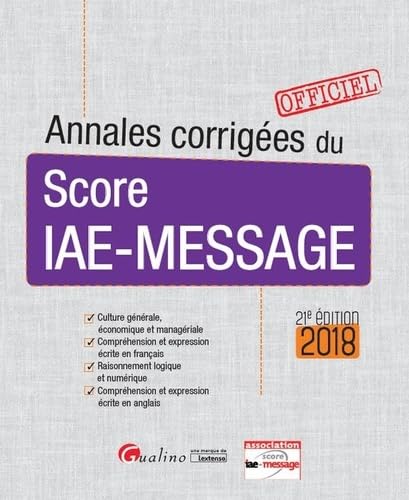 ANNALES CORRIGEES DU SCORE IAE-MESSAGE 21EME EDITION 9782297065122