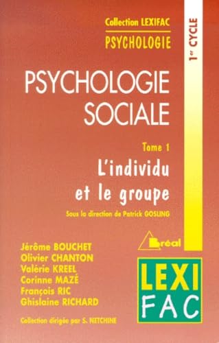 Psychologie sociale: Tome 1, L'individu et le groupe 9782853948869