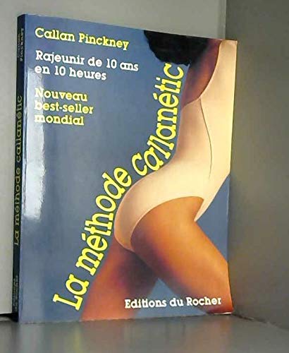 La Methode Callanetic. Rajeunir De 10 Ans En 10 Heures 9782268013138