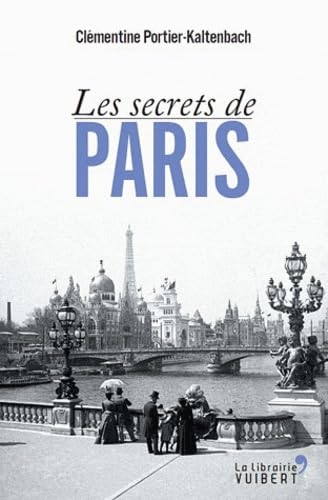 Les secrets de Paris 9782311002553