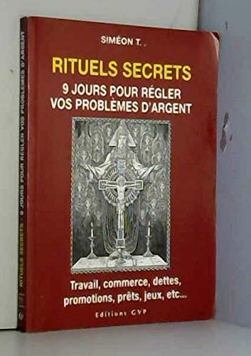 RITUELS SECRETS 9 JOURS POUR REGLER VOS PROBLÈMES D'ARGENT 9782914303378