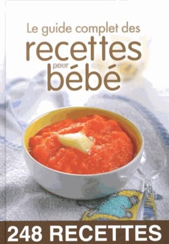 guide complet des recettes pour bebe (le)* (0) 9782822600422