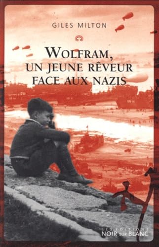 Wolfram, un jeune rêveur face aux nazis 9782882502650