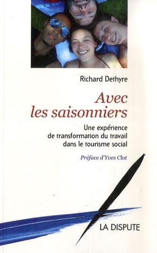 Avec les saisonniers: Une expérience de transformation du travail dans le tourisme social 9782843031526