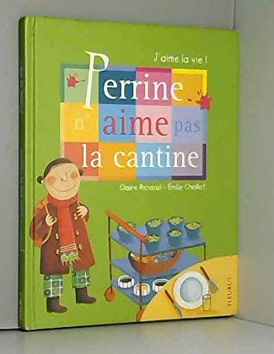 Perrine n'aime pas la cantine 9782215044284