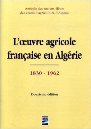 L'Algérie, l'oeuvre française 9782906431294
