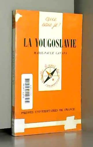 La Yougoslavie (Que sais-je) 9782130362487