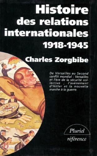 Histoire des relations internationales, tome 2 : 1918-1945, De la paix de Versailles à la Grande-Alliance contre Hitler 9782012787025
