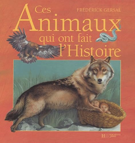 Ces animaux qui ont fait l'histoire 9782012244580