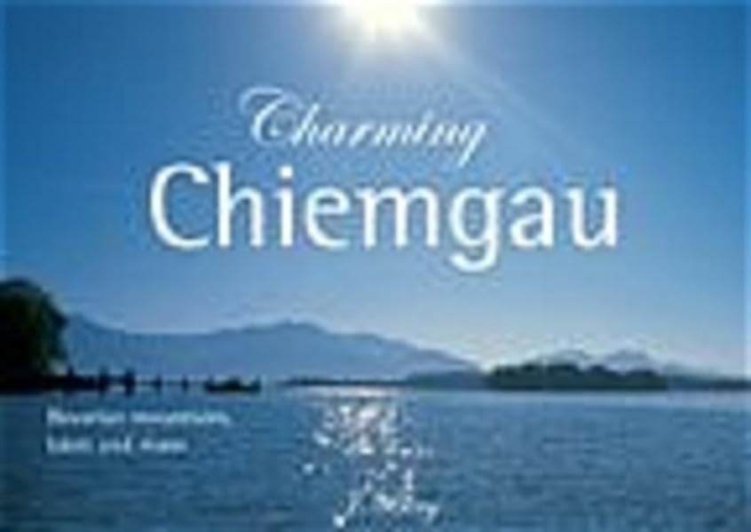 Charming Chiemgau 9783765841507