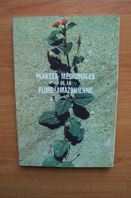 Plantes Medicinales de la Flore Amazonienne 